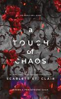 A Touch of Chaos: A Dark and Enthralling Reimagining of the Hades and Persephone Myth