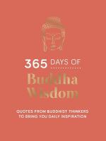 365 Days of Buddha Wisdom: Quotes from Buddhist Thinkers to Bring You Daily Inspiration