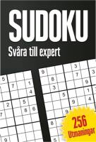 Sudoku : sv&aring;ra till expert, 256 utmaningar