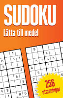 Sudoku : l&auml;tta till medel, 256 utmaningar