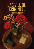 Jag vill bli kriminell