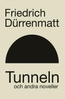 Tunneln och andra ber&auml;ttelser