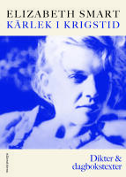 K&auml;rlek i krigstid. Dikter & dagbokstexter
