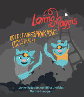 Laimo och Raggis och det f&auml;rgsprakande godistr&auml;det