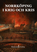 Norrk&ouml;ping i krig och kris
