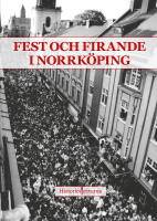 Fest och firande i Norrk&ouml;ping