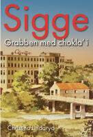Sigge: Grabben med chokla' i