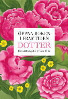 Dotter - &Ouml;ppna boken i framtiden