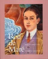 Rolf de Mar&eacute; : art collector, ballet director, museum creator
