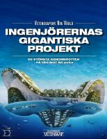 Ingenj&ouml;rernas gigantiska projekt