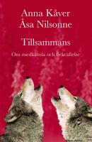 Tillsammans : om medk&auml;nsla och bekr&auml;ftelse