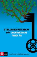 Utbildningsvetenskap f&ouml;r grundskolans tidiga &aring;r