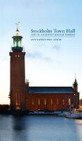 Stockholm Town Hall and its architect, Ragnar &Ouml;stberg