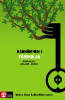 K&auml;rn&auml;mnen i f&ouml;rskolan : nycklar till livsl&aring;ngt l&auml;rande