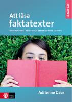 Att l&auml;sa faktatexter : undervisning i kritisk och eftert&auml;nksam l&auml;sning