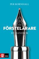 F&ouml;rstel&auml;rare : en handbok