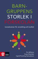 Barngruppens storlek i f&ouml;rskolan : konsekvenser f&ouml;r utveckling och kvalitet