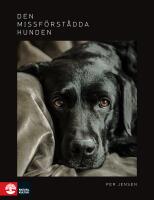 Den missf&ouml;rst&aring;dda hunden