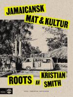 Roots : jamaicansk mat & kultur