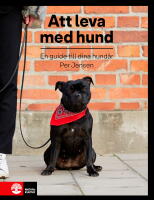 Att leva med hund : en guide till dina hund&aring;r