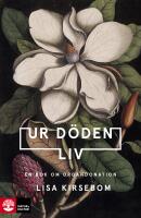 Ur d&ouml;den liv : en bok om organdonation