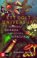 Ett dolt universum : jordens ok&auml;nda biologiska m&aring;ngfald