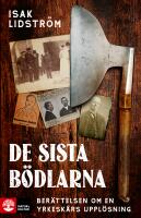 De sista b&ouml;dlarna : ber&auml;ttelsen om en yrkesk&aring;rs uppl&ouml;sning