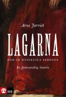 Lagarna och de m&auml;nskliga behoven : En fyratusen&aring;rig historia