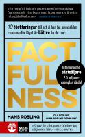 Factfulness : tio knep som hj&auml;lper dig f&ouml;rst&aring; v&auml;rlden