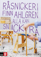 R&aring;snickeri : alla kan snickra