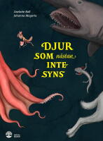 Djur som n&auml;stan inte syns