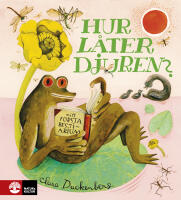 Hur l&aring;ter djuren? : Mitt f&ouml;rsta bestiarium