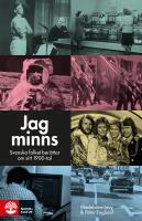 Jag minns : svenska folket ber&auml;ttar om sitt 1900-tal