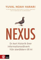 Nexus : en kort historik &ouml;ver informationsn&auml;tverk fr&aring;n sten&aring;ldern till AI