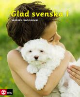 Glad svenska 1 Spr&aring;kl&auml;ra med &ouml;vningar, tredje upplagan