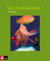V&auml;n med svenska 1 &Ouml;vningsbok, tredje upplagan
