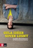 Gula id&eacute;er sover lugnt Filosofi f&ouml;r gy 1+2, andra upplagan