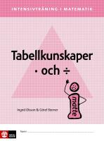 Intensivtr&auml;ning i ma 4-6 Tabellkunskaper multiplikation och division Elevh&auml;fte