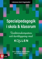 L&auml;rarens bok h&ouml;gstadiet Specialpedagogik i skola och klassrum : Funktionskompetens och kartl&auml;ggning med Kollen