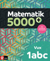 Matematik 5000+ Kurs 1abc Vux L&auml;robok Upplaga 2021