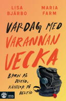 Vardag med varannan vecka : barn p&aring; deltid, k&auml;nslor p&aring; heltid