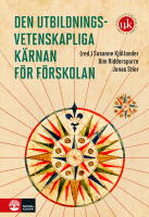 Den utbildningsvetenskapliga k&auml;rnan f&ouml;r f&ouml;rskolan