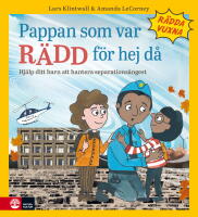 Pappan som var r&auml;dd f&ouml;r hejd&aring; : Hj&auml;lp ditt barn att hantera separations&aring;ngest