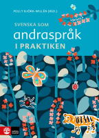 Svenska som andraspr&aring;k i praktiken