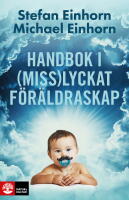 Handbok i (miss)lyckat f&ouml;r&auml;ldraskap