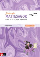 L&auml;rare G&ouml;r Mattesagor : med elevuppdrag i landet Matematica