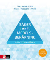 S&auml;ker l&auml;kemedelsber&auml;kning : dos, styrka, m&auml;ngd