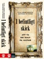 I befintligt skick : Att ta sig sj&auml;lv p&aring; allvar