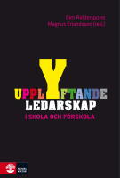 Upplyftande ledarskap i skola och f&ouml;rskola