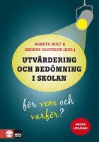 Utv&auml;rdering och bed&ouml;mning i skolan : f&ouml;r vem och varf&ouml;r?